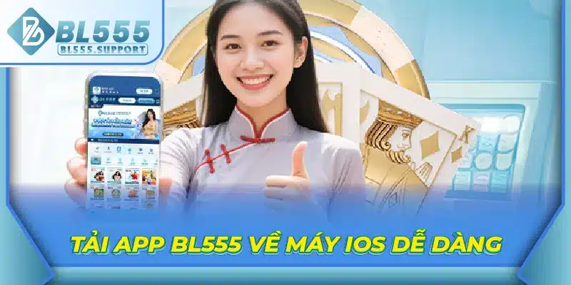 Tải app BL555 về máy IOS dễ dàng